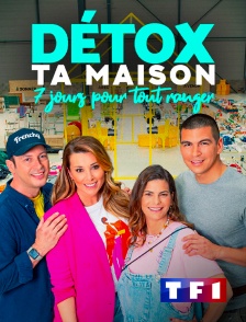 TF1 - Détox ta maison, 7 jours pour tout ranger