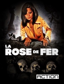 ACTION - La rose de fer