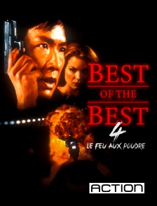 ACTION - Best of the Best 4 : Le Feu aux poudres